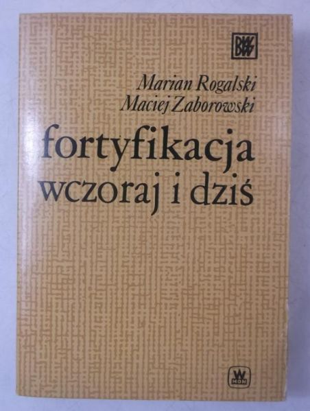 Fortyfikacja wczoraj i dziś