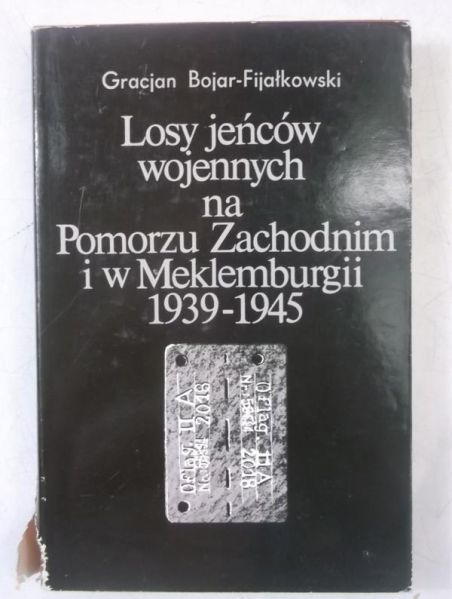 Losy jeńców wojennych na Pomorzu Zachodnim i w Meklemburgii 1939 - 1945