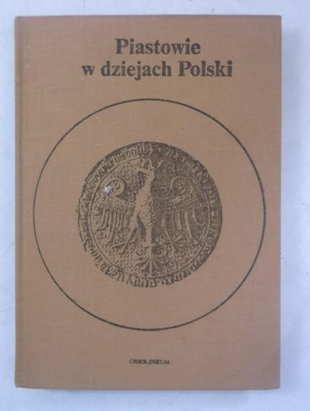 (red.) - Piastowie w dziejach Polski