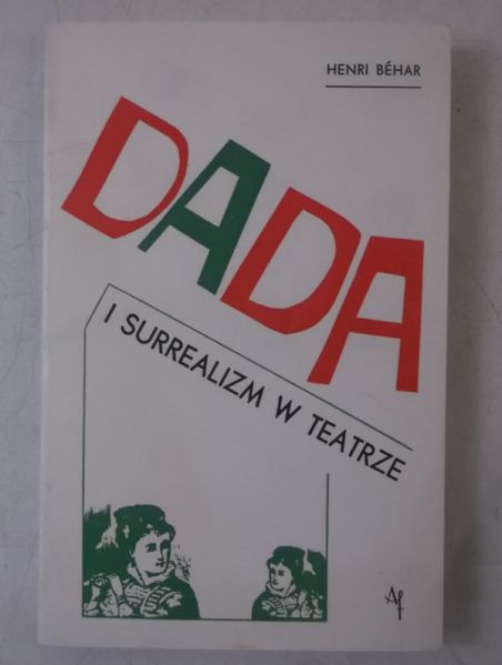 Dada i surrealizm w teatrze