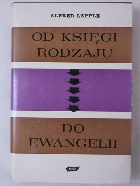 Lapple Alfred - Od Księgi Rodzaju do Ewangelii
