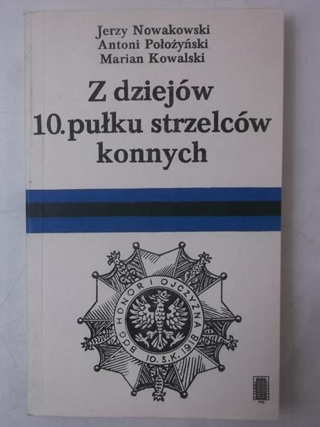 Z dziejów 10. pułku strzelców konnych