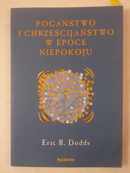 Dodds Eric R. - Pogaństwo i chrześcijaństwo w epoce niepokoju