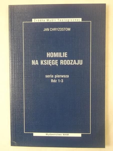 Chryzostom Jan - Homilie na Księgę Rodzaju