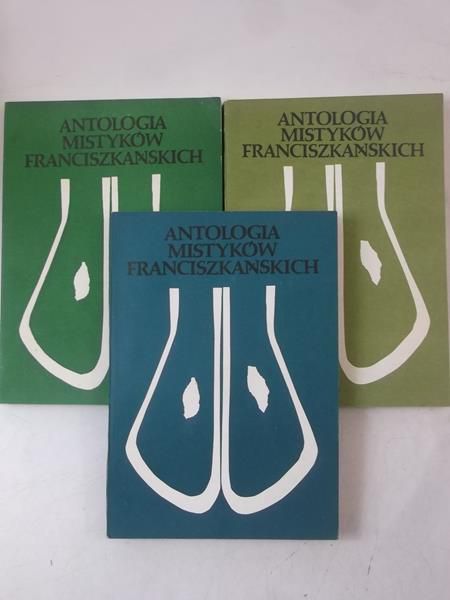 Antologia Mistyków Franciszkańskich, Tomy I-III