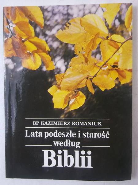 Lata podeszłe i starość według Biblii