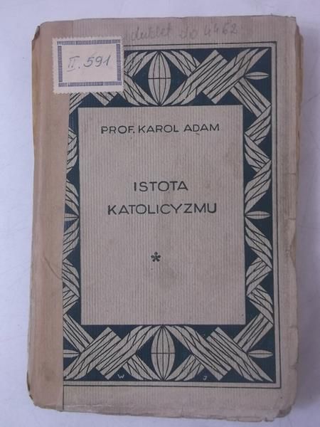 Adam Karol - Istota katolicyzmu, 1930 r.