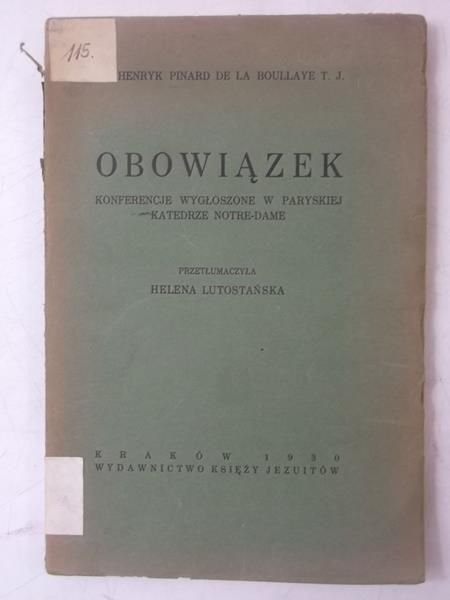 De La Boulye  - Obowiązek. Konferencje wygłoszone w paryskiej katedrze Notre-Dame, 1930 r.