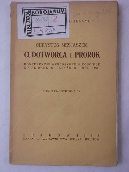 Boullaye Pinard - Chrystus mesjaszem. Cudotwórca i prorok, 1933 r.