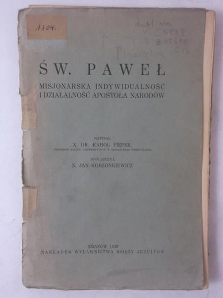 Pieper Karol - Św. Paweł. Misjonarska indywidualność i działalność Apostoła Narodów,1929 r.