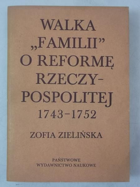 Walka "Familii" o reformę Rzeczypospolitej 1743-1752