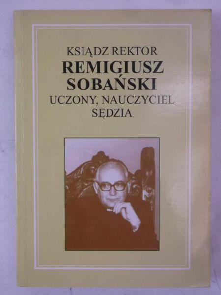 Sobański Remigiusz - Uczony, nauczycyiel sędzia