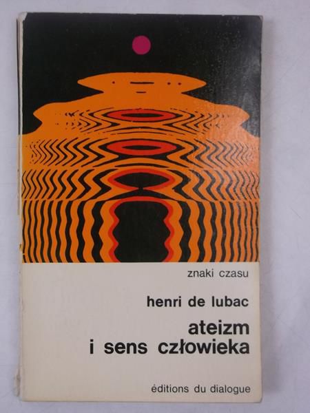 Lubac de Henri - Ateizm i sens człowieka, ZC