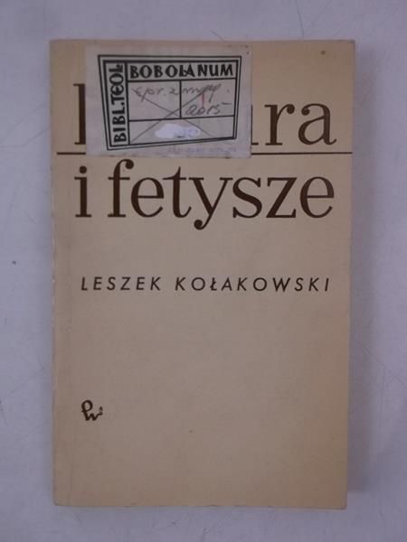 Kołakowski Leszek - Kultura i fetysze