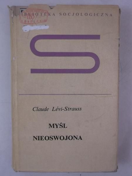 Levi-Strauss Claude - Myśl nieoswojona