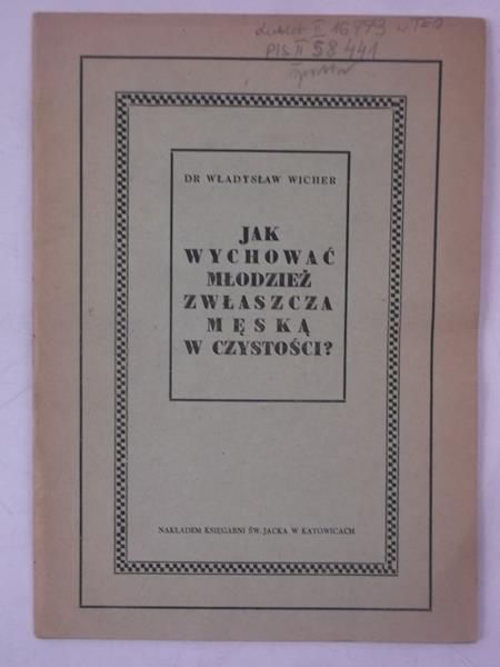 Jak wychować młodzież zwłaszcza męską w czystości?, 1948 r.