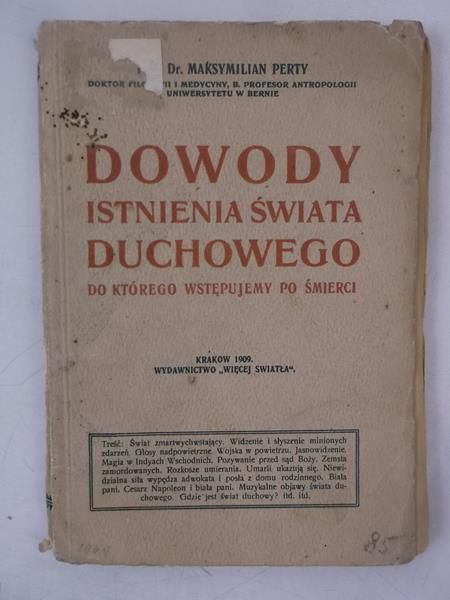 Dowody istnienia świata duchowego do którego wstępujemy po śmierci, 1909 r.