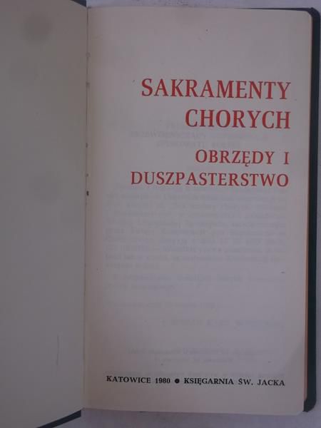 Sakramenty chorych. Obrzędy i duszpasterstwo