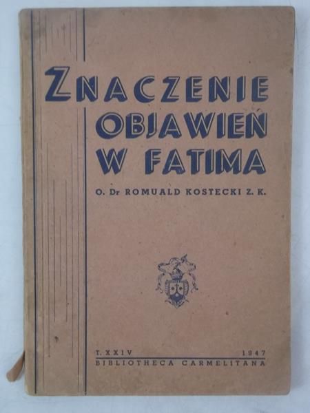 Kostecki Romuald - Znaczenie objawień w Fatima, 1947 r.