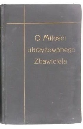 Klemens  - O miłości ukrzyżowanego Zbawiciela, 1925 r.