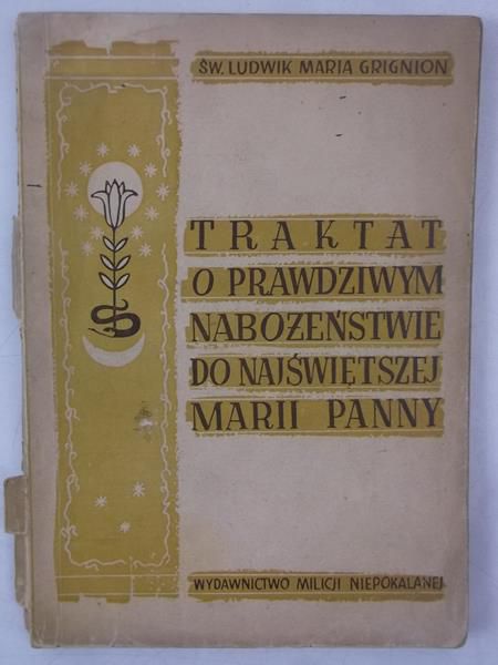 Grignion Ludwik - Traktat o prawdziwym nabożeństwie do Najświętszej Marii Panny, 1948 r.