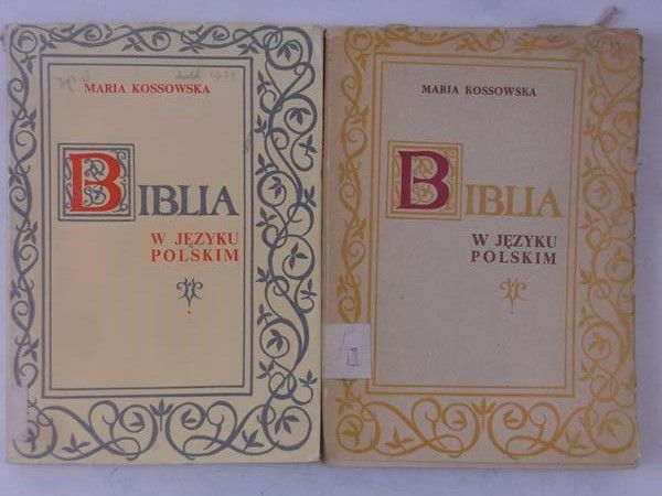 Kossowska Maria - Biblia w języku polskim, Tom I-II