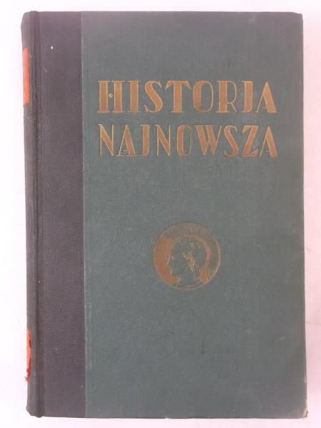 Mościcki Henryk (opr.) - Historja najnowsza 1789-1934, Tom I, 1935 r.
