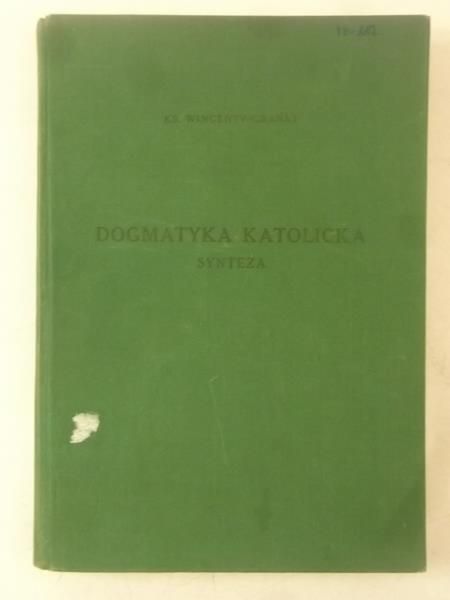 Granat Wincenty - Dogmatyka Katolicka. Synteza