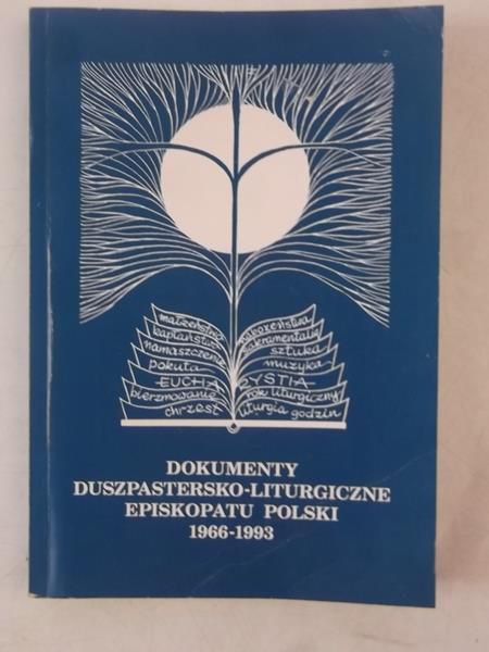 Dokumenty duszpastersko liturgiczne episkopatu Polski 1966-1993