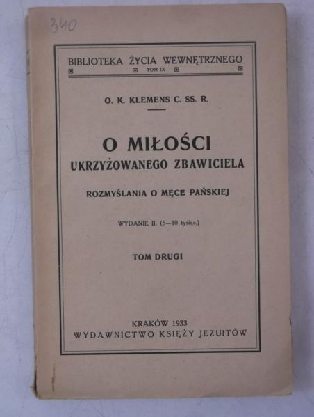 O miłości ukrzyżowanego Zbawiciela, Tomy I-II, 1933 r.