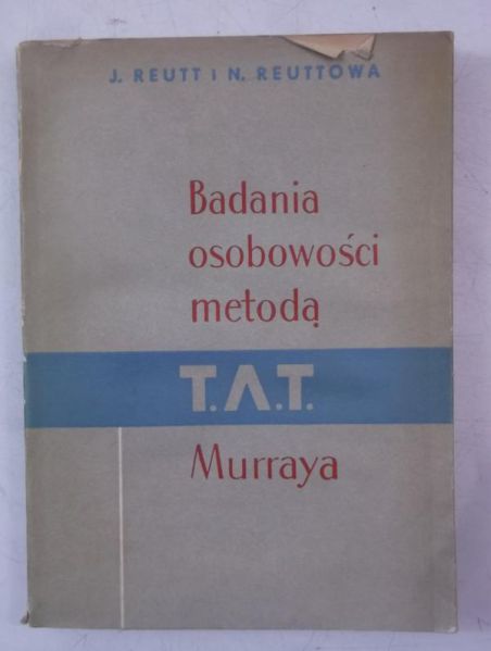 Reutt J.,   - Badania osobowości metodą T.A.T. Murraya