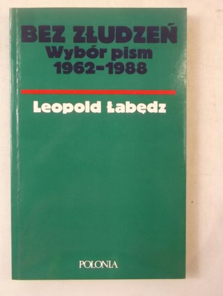 Bez złudzeń. Wybór pism 1962-1988