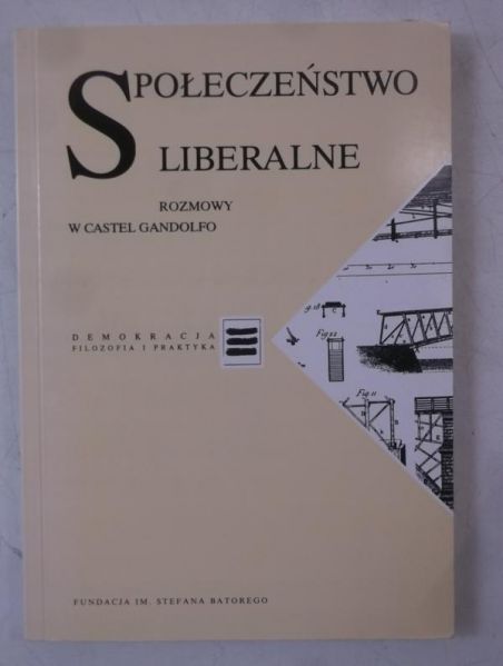 Król Marcin (red.) - Społeczeństwo liberalne. Rozmowy w Castel Gandolfo