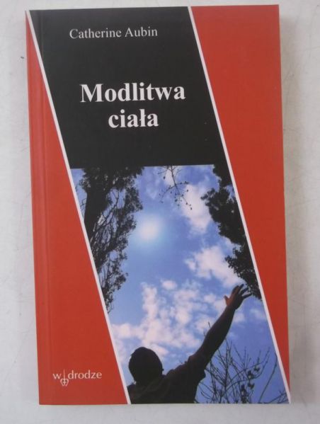 Aubin Catherine - Modlitwa ciała