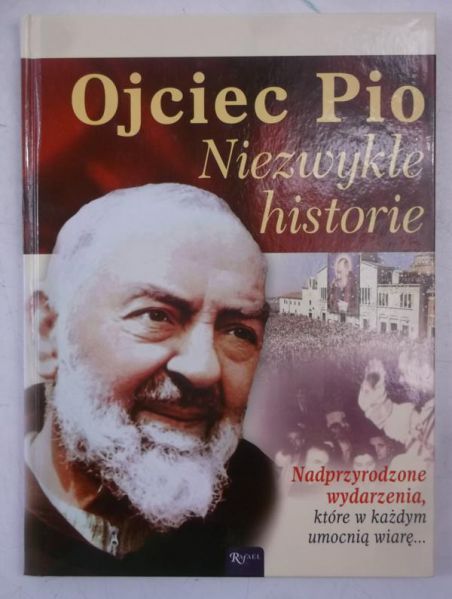 Ojciec Pio. Niezwykłe historie