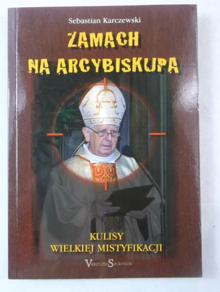 Karczewski Sebastian - Zamach na Arcybiskupa
