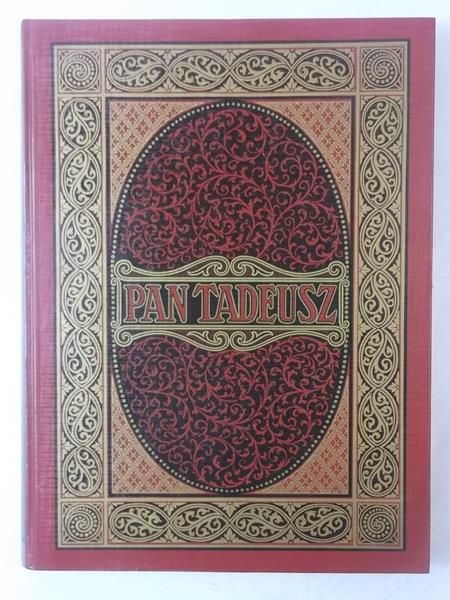 Mickiewicz Adam - Pan Tadeusz, Reprint z 1890 r., Unikat