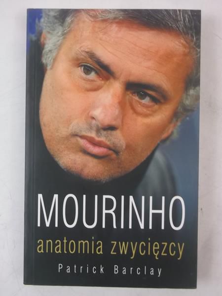 Barclay Patrick - Mourinho. Anatomia zwycięzcy