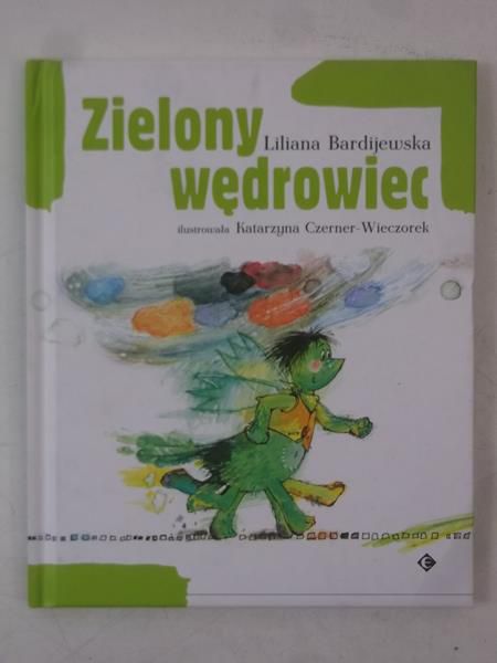 Bardijewska Liliana - Zielony wędrowiec
