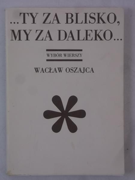 Ty za blisko, my za daleko