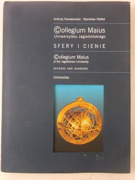 Collegium Maius Uniwersytetu Jagiellońskiego. Sfery i Cienie