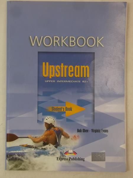 Upstream. Upper Intermediate B2+ Workbook