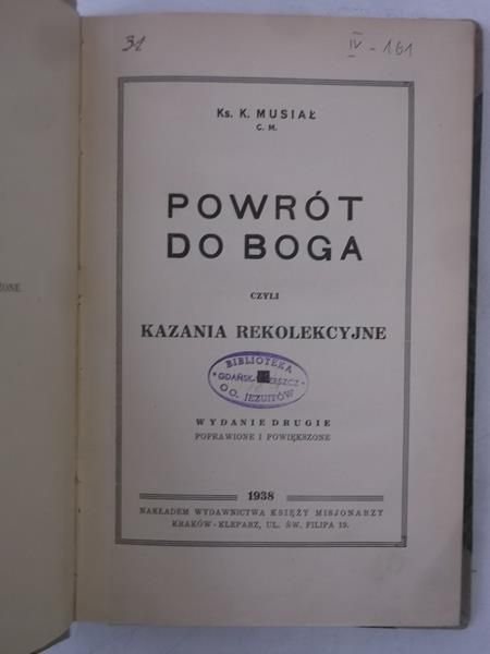 Powrót do Boga czyli kazania rekolekcyjne, 1938 r.