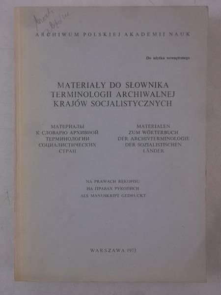 Materiały do słownika terminologii archiwalnej krajów socjalistycznych