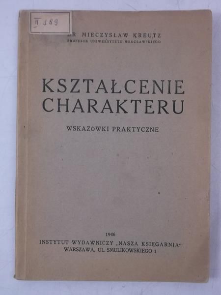 Kreutz Mieczysław - Kształcenie charakteru, 1946 r.