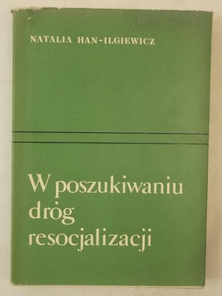 Han-Ilgiewicz Natalia - W poszukiwaniu dróg resocjalizacji
