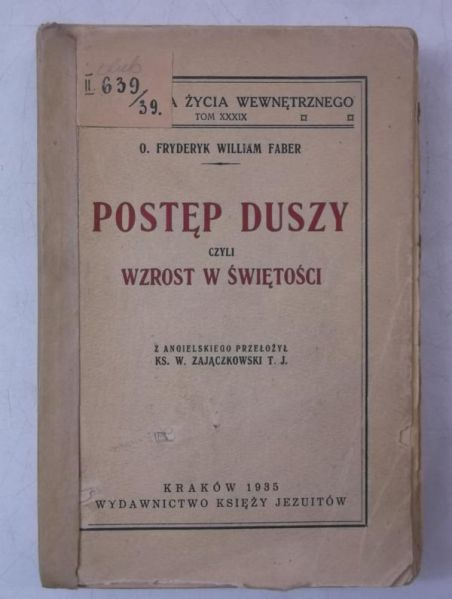 Faber    - Postęp duszy czyli wzrost w świętości, 1935 r.