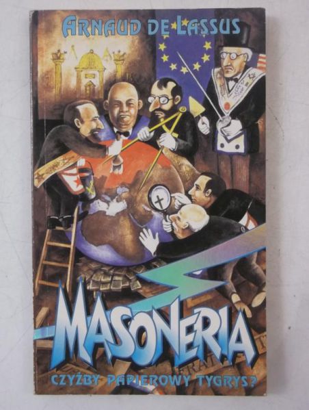 De Lassus Arnaud - Masoneria. Czyżby papierowy tygrys?