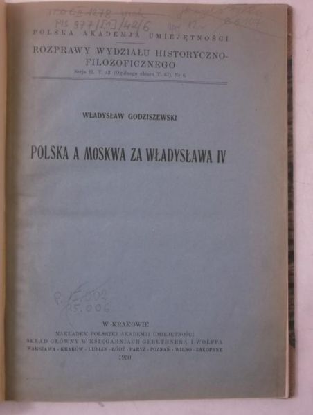 Godziszewski Władysław - Polska a Moskwa za Władysława IV, 1930 r.