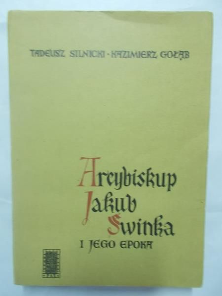Arcybiskup Jakub Świnka i jego epoka